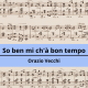 So ben mi ch'à bon tempo